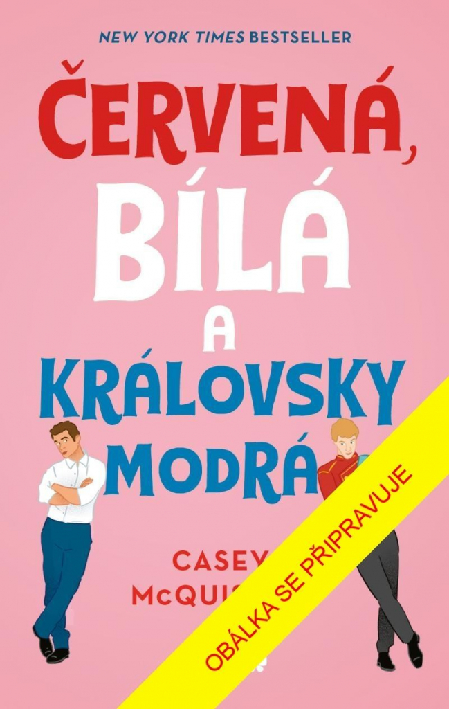 Červená, bílá a královsky modrá, 2. vydání - Casey McQuiston