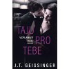 Kniha Taju pro tebe - J. T. Geissinger