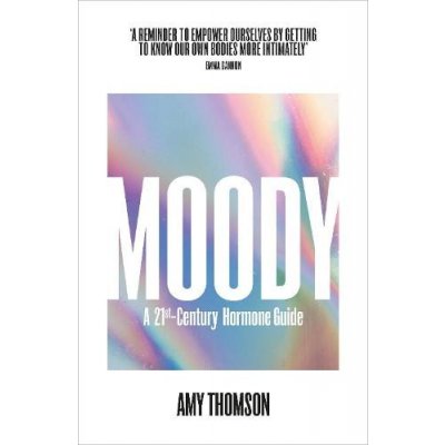 Moody - A 21st Century Hormone Guide Thomson AmyPaperback