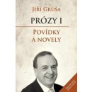 Prózy I. Povídky a novely - Jiří Gruša - Barrister & Principal