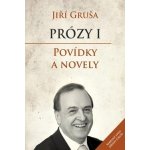 Prózy I. Povídky a novely - Jiří Gruša - Barrister & Principal – Hledejceny.cz