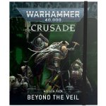 GW Warhammer Warhammer 40.000 Crusade Mission Pack: Beyond the Veil – Hledejceny.cz