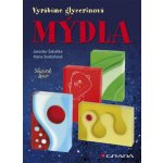 Mýdla - vyrábíme glycerinová mýdla - Jaroslav Šabatka – Hledejceny.cz