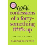 More Confessions of a Forty-Something F**k Up – Hledejceny.cz