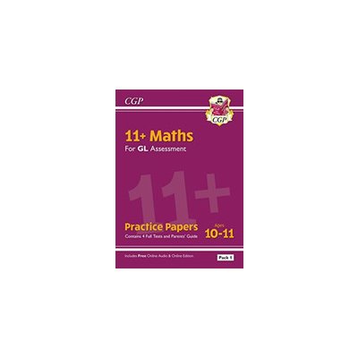 New 11+ GL Maths Practice Papers: Ages 10-11 - Pack 1 (with Parents' Guide & Online Edition) (Books CGP)(Paperback / softback) – Sleviste.cz