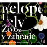 Život v zahradě - Penelope Lively – Zboží Mobilmania