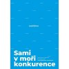 Kniha Sami v moři konkurence - Bárta Leoš