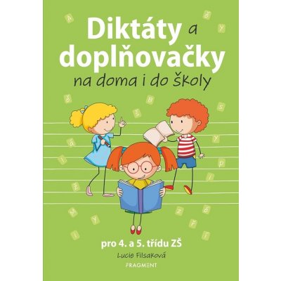 Diktáty a doplňovačky na doma i do školy pro 4. a 5. třídu ZŠ