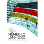 Německo 1989-2021 - Zuzana Lizcová – Hledejceny.cz