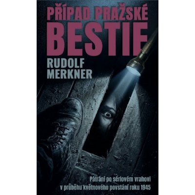 Případ pražské bestie – Hledejceny.cz