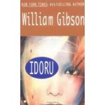 Idoru - William Gibson – Hledejceny.cz