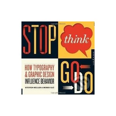 Stop, Think, Go, Do - Steven Heller – Hledejceny.cz