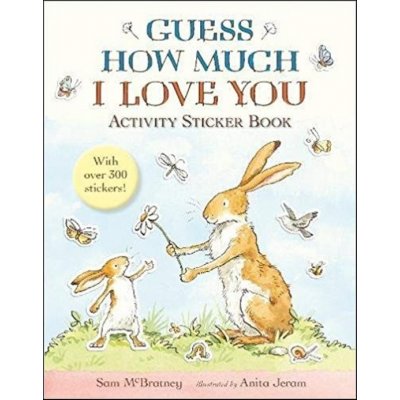 Guess How Much I Love You - Activity Sticker Book - McBratney Sam – Sleviste.cz