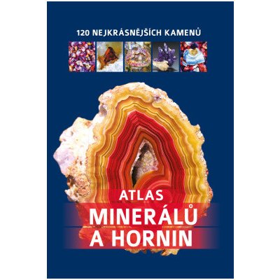 Atlas minerálů a hornin – Hledejceny.cz