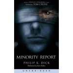 Minority Report and Other Stories - Dick Philip K., Dullea Keir – Hledejceny.cz