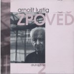 Lustig Arnošt - Zpověď II. / 2CD – Hledejceny.cz