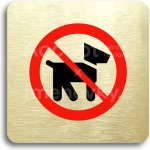 ACCEPT Piktogram zákaz vstupu se psem - zlatá tabulka - barevný tisk bez rámečku – Sleviste.cz