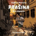 Prašina - Bílá komnata - Matocha - Ruml Matouš – Sleviste.cz