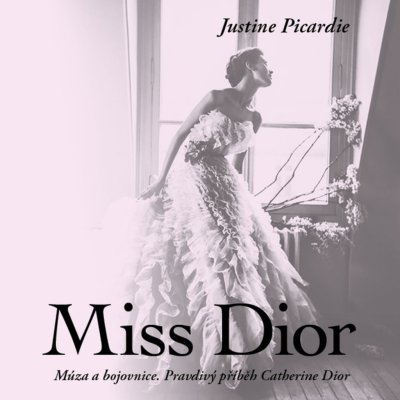 Miss Dior - Justine Picardie – Zboží Mobilmania