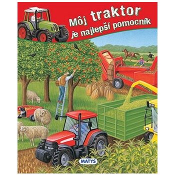 Môj traktor je najlepší pomocník