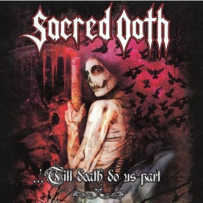 Sacred Oath - Till Death Do Us Part CD – Hledejceny.cz