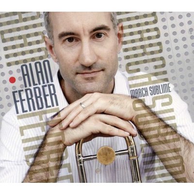 Ferber, Alan - March Sublime CD – Zboží Mobilmania
