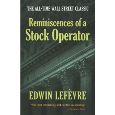 Reminiscences of a Stock Operator Lefvre EdwinPaperback – Zbozi.Blesk.cz