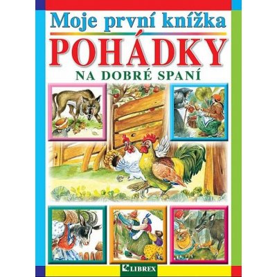 Moje první knížka Pohádky na dobré spaní – Zbozi.Blesk.cz