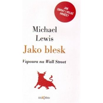 Jako blesk. Vzpoura na Wall Street - Michael Lewis - Dokořán