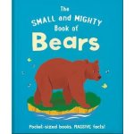 The Small and Mighty Book of Bears: Pocket-sized books, massive facts! – Hledejceny.cz