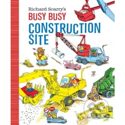 Richard Scarry's Busy, Busy Construction Site - Richard Scarry – Zboží Mobilmania