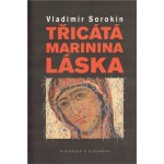 Sorokin Vladimír - Třicátá Marinina láska – Hledejceny.cz