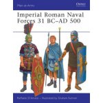 Imperial Roman Naval Forces 31 BC - AD 500 - Raffaele Damato – Hledejceny.cz