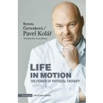 Life in Motion. The Power of Physical Therapy - Pavel Kolář – Sleviste.cz