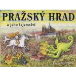 Pražský hrad a jeho tajemství - Kol. – Hledejceny.cz