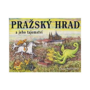 Pražský hrad a jeho tajemství - Kol.