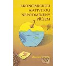 Ekonomickou aktivitou nepodmíněný příjem - Zdeněk Pospíšil