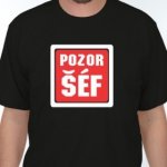 Tričko Pozor šéf Červená – Sleviste.cz