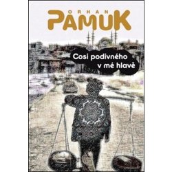 Cosi divného v mé hlavě, Orhan Pamuk