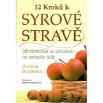 12 kroků k syrové stravě – Hledejceny.cz