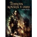 Železní elfové 1: Temnota kovaná v ohni - Chris Evans – Hledejceny.cz