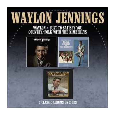 Waylon Jennings - Just To Satisfy You/waylon/country Folk With The Kimberlys 3albums On CDs CD – Hledejceny.cz