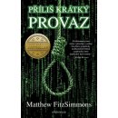 Příliš krátký provaz