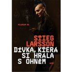 Dívka, která si hrála s ohněm - Stieg Larsson – Sleviste.cz