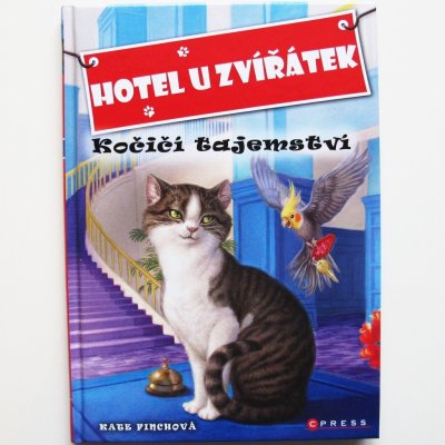 Hotel u zvířátek - Kočičí tajemství - Kate Finchová, John Steven Gurney