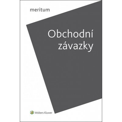 Meritum Obchodní závazky - Doc. JUDr. Martin Janků CSc., Petr Liška, Doc. JUDr. Karel Marek CSc., Karel Dřevínek, Štefan Elek, Daniel Patěk – Zbozi.Blesk.cz