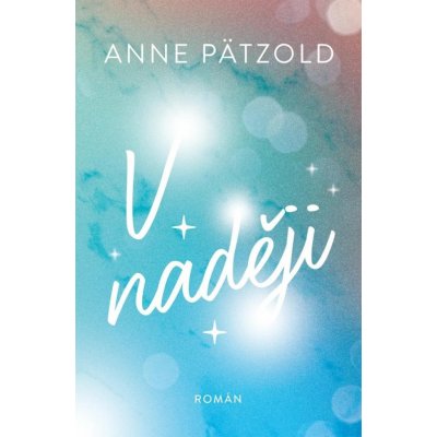 V naději - Anne Pätzold – Sleviste.cz