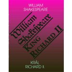 Král Richard II. / King Richard II - William Shakespeare – Zbozi.Blesk.cz