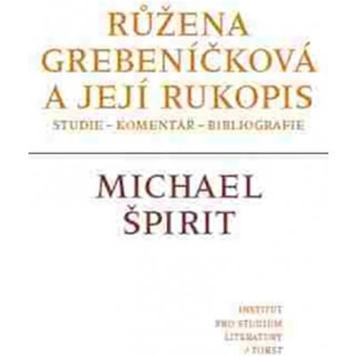 Špirit Michael: Růžena Grebeníčková a její rukopis Kniha – Zboží Mobilmania