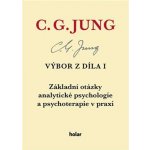 Výbor z díla I. - Základní otázky analytické psychologie a psychoterapie v praxi – Hledejceny.cz